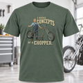 I Have Concepts of a Chopper T-Shirt