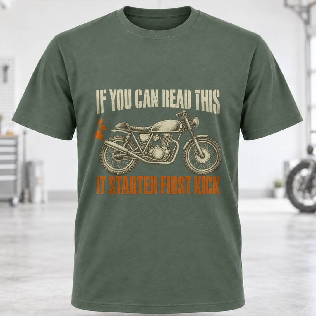 T-Shirt - "If You Can Read This It Started First Kick"